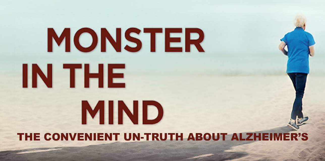 Monster in the Mind: The Convenient Un-truth about Alzheimer's (2016)