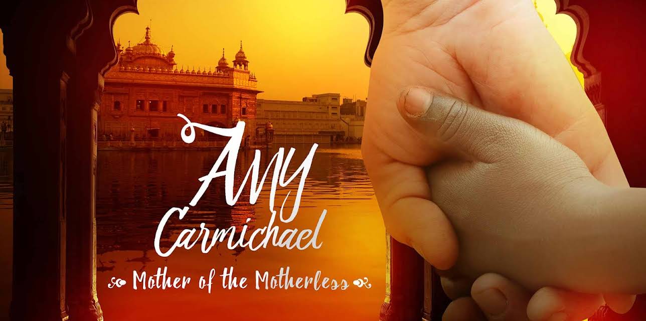 Amy Carmichael: Mother to the Motherless (2011)