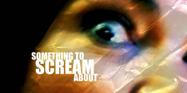 Something To Scream About (2003)