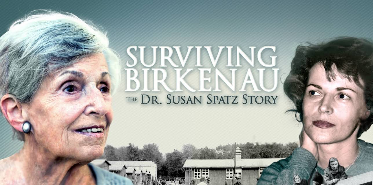 Surviving Birkenau - The Dr. Susan Spatz Story (2019)