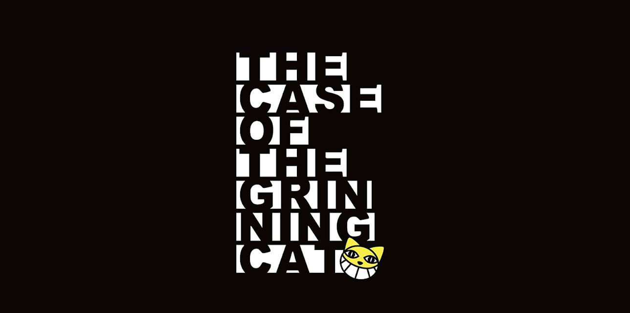 Case of the Grinning Cat (2006)