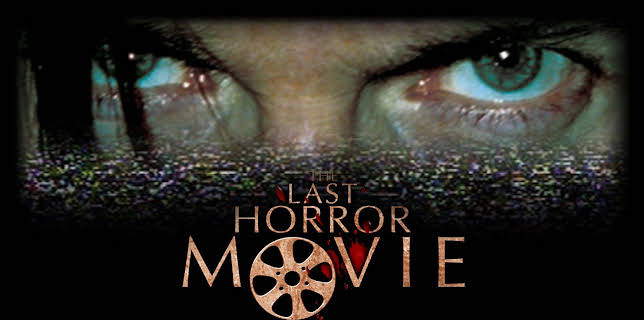 The Last Horror Movie (2022)
