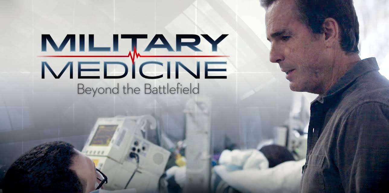 Military Medicine: Beyond the Battlefield (2016)