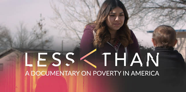 Less Than: A Documentary on Poverty in America (2023)