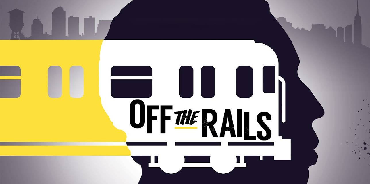 Off the Rails (2017)