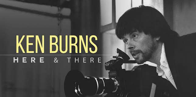 Ken Burns: Here & There (2020)