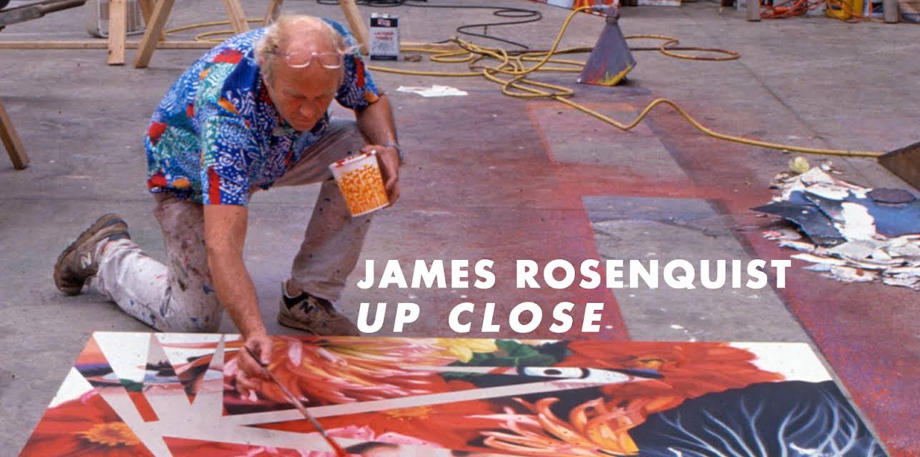 James Rosenquist Up Close