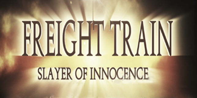 Freight Train: Slayer of Innocence (2019)