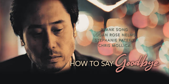 How to Say Goodbye (2019)