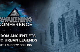 Awakening Conference: From Ancient ETs to Urban Legends