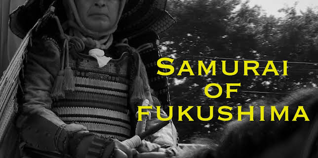 Samurai of Fukushima (2021)