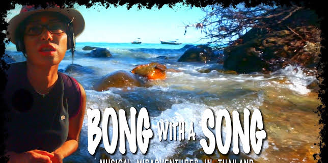 Bong with a Song: Musical Misadventures in Thailand (2021)