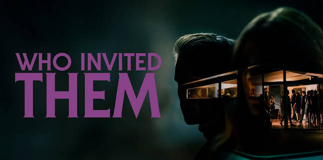 Who Invited Them (2022)