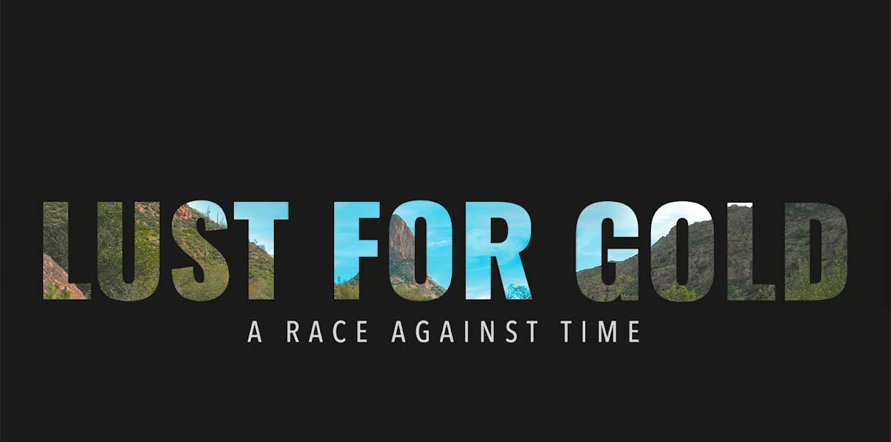 Lust for Gold: A Race Against Time (2021)