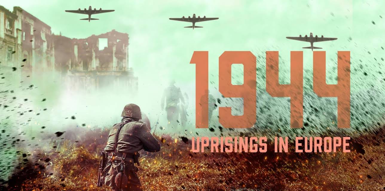 1944 Uprisings in Europe (2019)