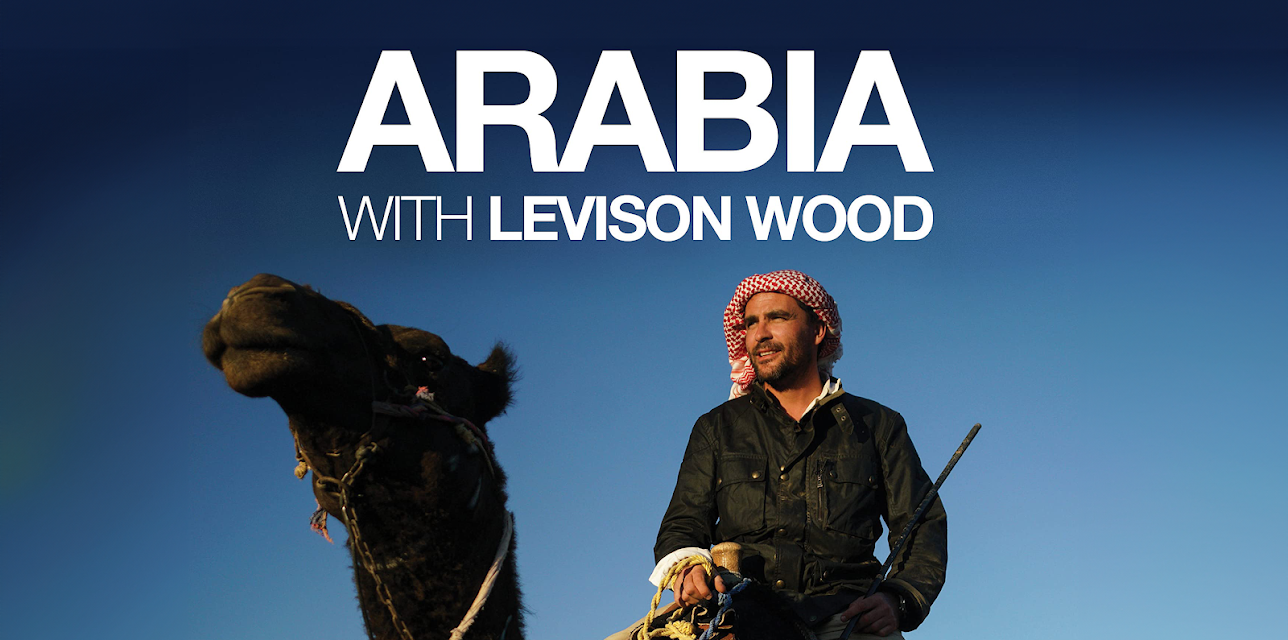 Arabia with Levison Wood