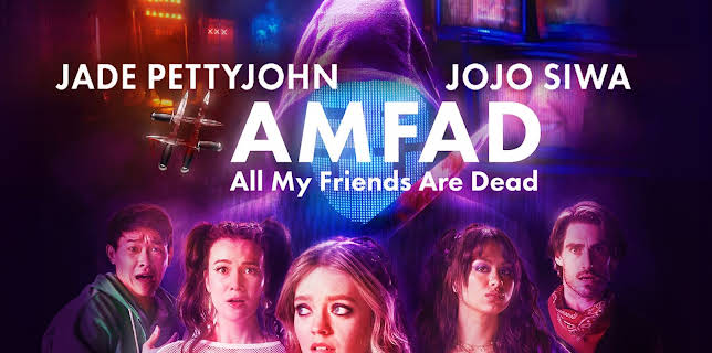 #AMFAD: All My Friends Are Dead (2024)
