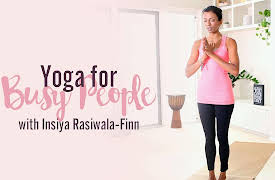 Everyday Yoga With Eoin Finn & Insiya Rasiwala-Finn: Yoga for Busy People