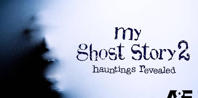 My Ghost Story 2: Hauntings Revealed (2009)