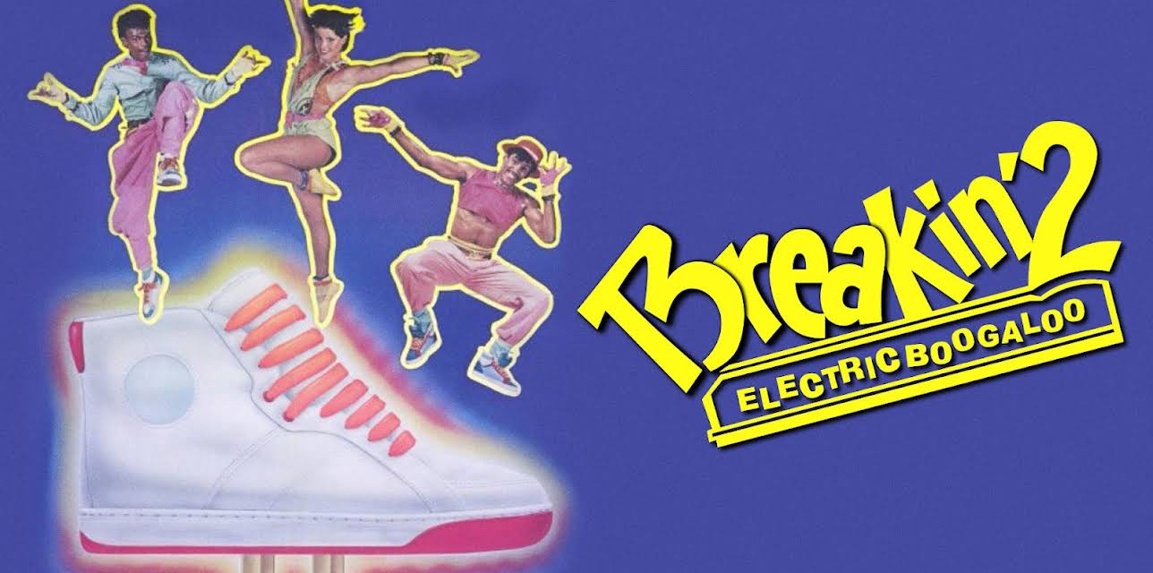 Breakin' 2: Electric Boogaloo (1984)