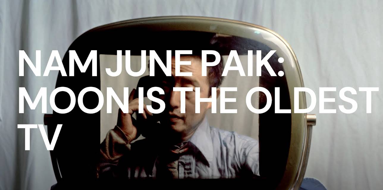 Nam June Paik: Moon is the Oldest TV (2023)