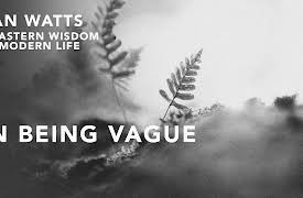 Alan Watts On Eastern Wisdom & Modern Life, Season 1: On Being Vague