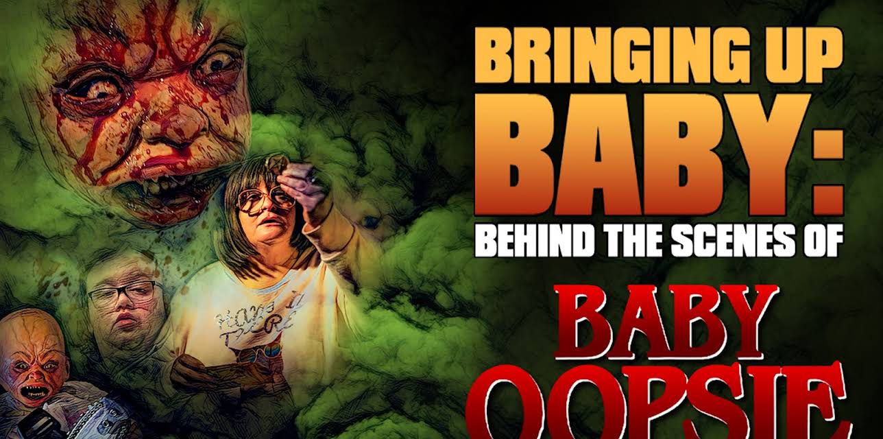 Bringing Up Baby: Behind The Scenes of Baby Oopsie (2021)