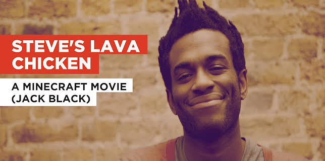 Steve's Lava Chicken (Extended Version) in the Style of A Minecraft Movie (Jack Black) (2025)