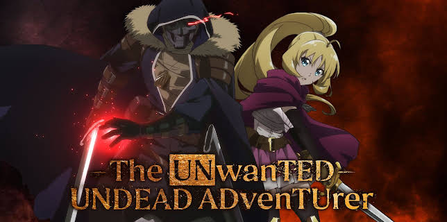 The Unwanted Undead Adventurer - Uncut