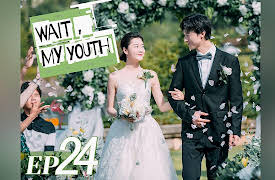 Wait, My Youth: EP24 - End