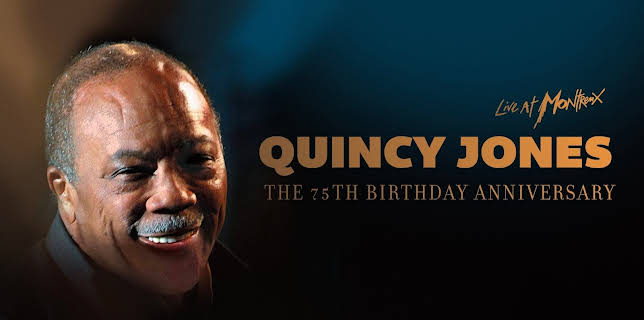 Quincy Jones - 75th Birthday Anniversary: Live at Montreux (2018)