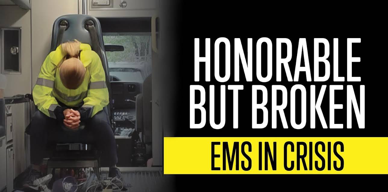 Honorable But Broken: EMS In Crisis (2024)