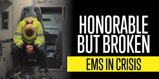 Honorable But Broken: EMS In Crisis (2024)