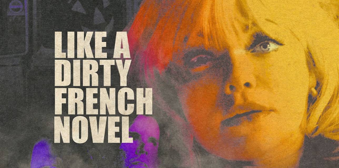 Like a Dirty French Novel (2021)