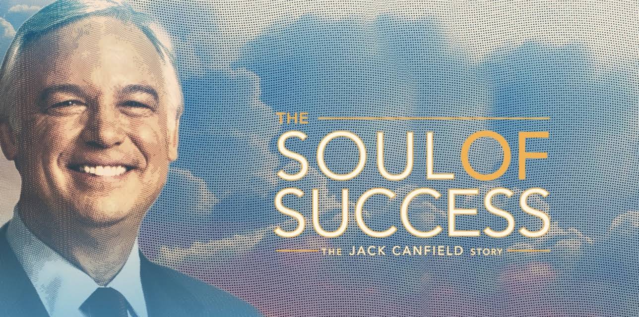 The Soul of Success: The Jack Canfield Story (2018)
