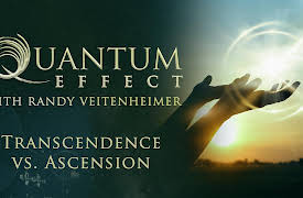 Quantum Effect: Transcendence vs. Ascension