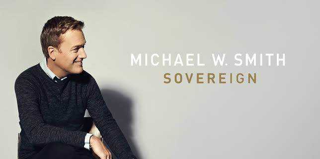 Michael W. Smith - Sovereign: An Evening Of Worship (2014)
