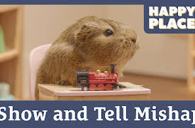 Happy Place: Show and Tell Mishap