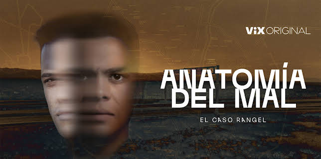 Anatomía del mal, el caso Rangel season-1