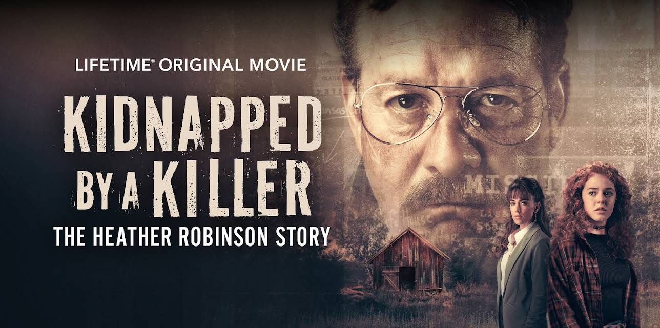 Kidnapped by a Killer: The Heather Robinson Story (2025)