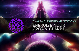 Chakra Cleansing Meditation: Energize Your Crown Chakra