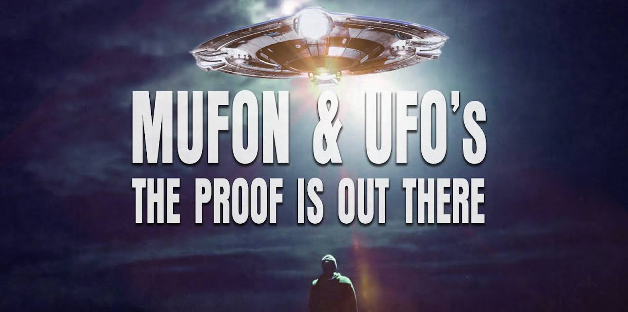 Mufon and Ufos: The Proof Is Out There (2022)