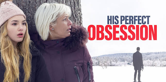 HIS PERFECT OBSESSION (2018)