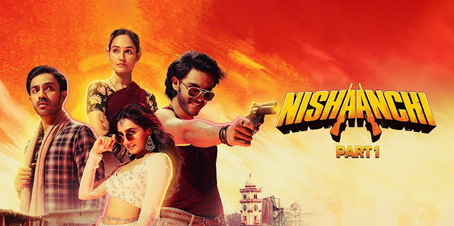 Nishaanchi - Part 1 (2025)