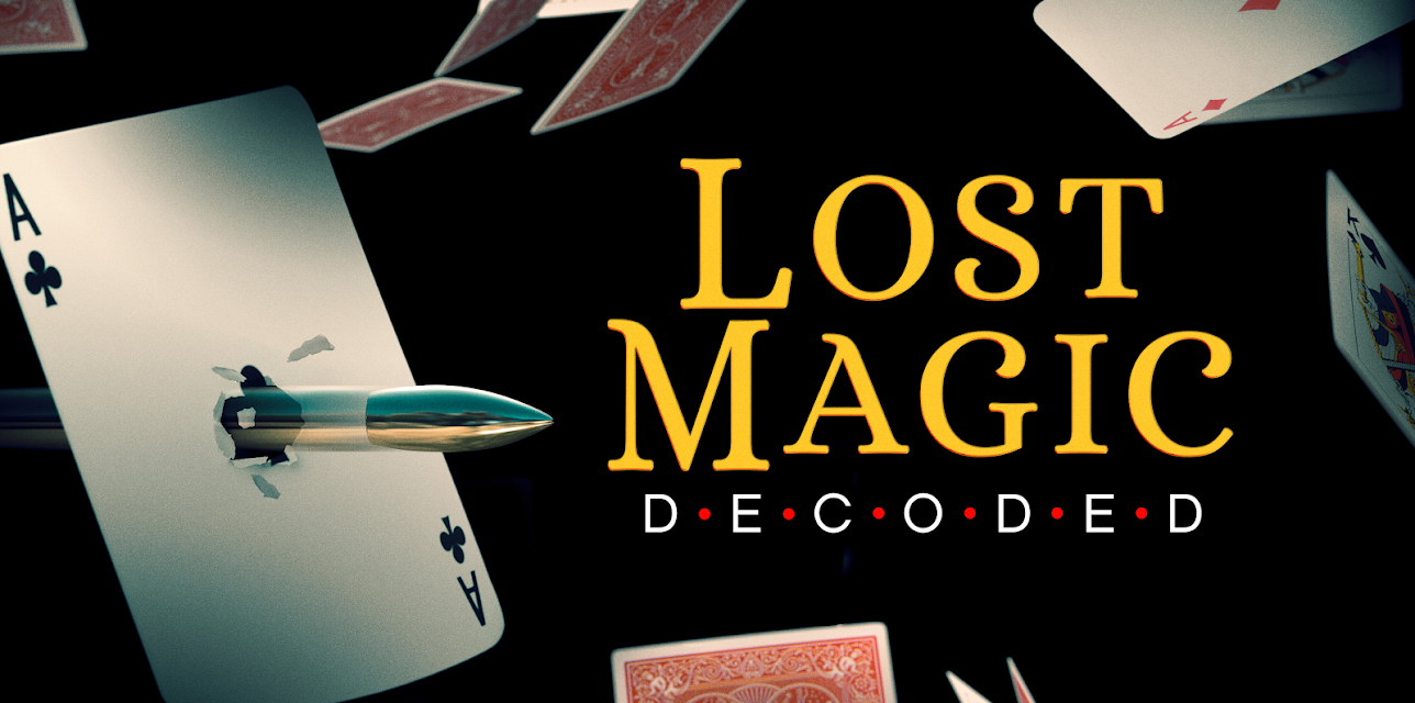 Lost Magic Decoded (2012)