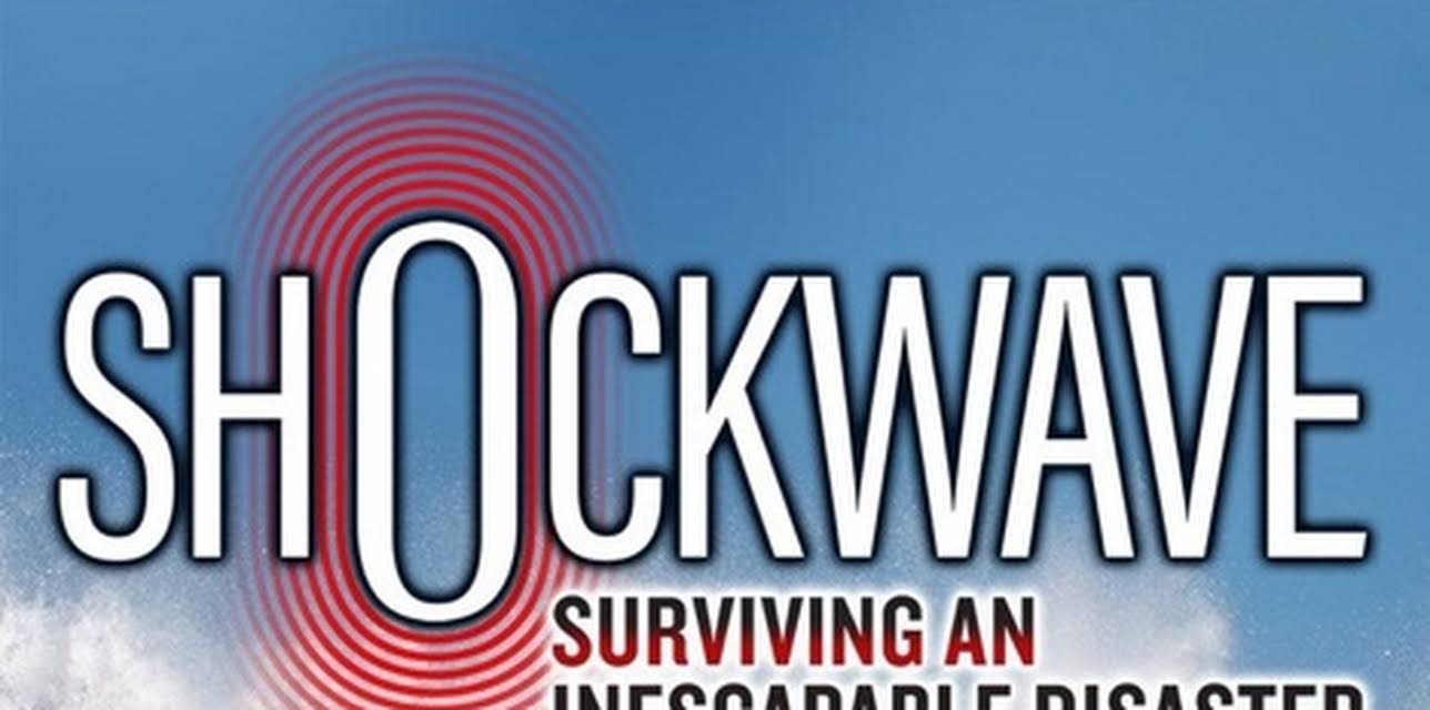 Shockwave: Surviving North America's Biggest Disaster (2017)