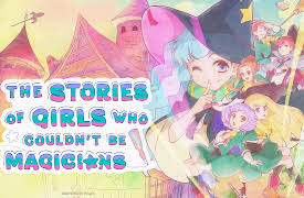 The Stories of Girls Who Couldn't Be Magicians - S01: I Want to Be a Magician!