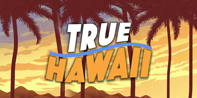 True Hawaii (2023)