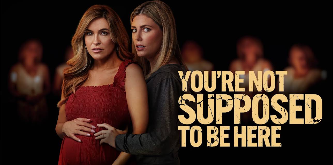 You're Not Supposed to Be Here (2023)