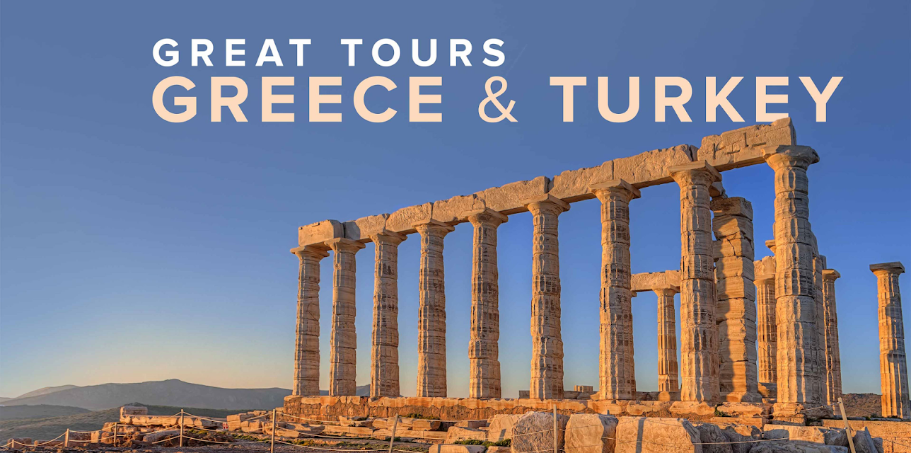 Great Tours: Greece and Turkey, from Athens to Istanbul